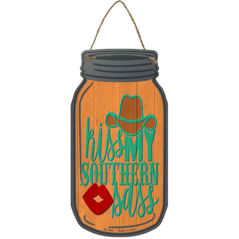 Kiss My Southern Sass Wholesale Novelty Metal Mason Jar SIGN