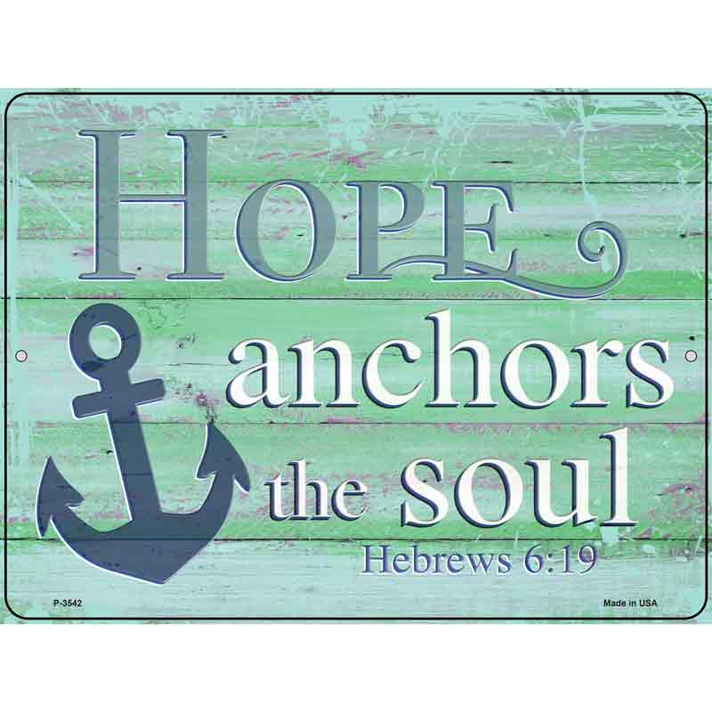 Hope Anchors The Soul Wholesale Novelty Metal Parking SIGN