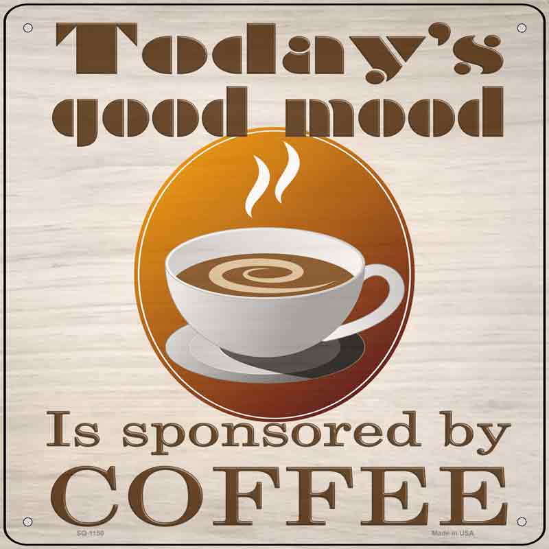 Todays Good Mood Wholesale Novelty Metal Square SIGN