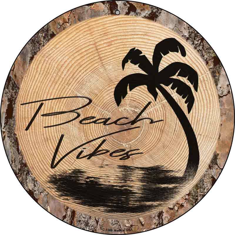 Beach Vibes Wood Wholesale Novelty Metal Circle SIGN