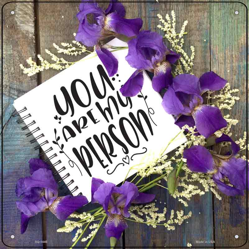 You Are My Person NOTEBOOK Wholesale Novelty Metal Square Sign