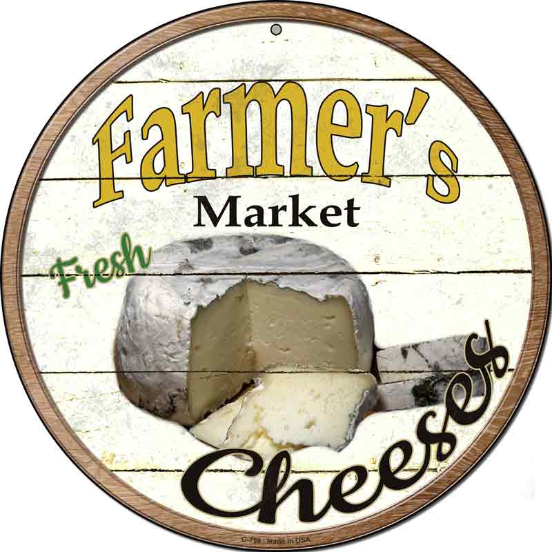 Farmers Market Cheeses Wholesale Novelty Metal Circular SIGN