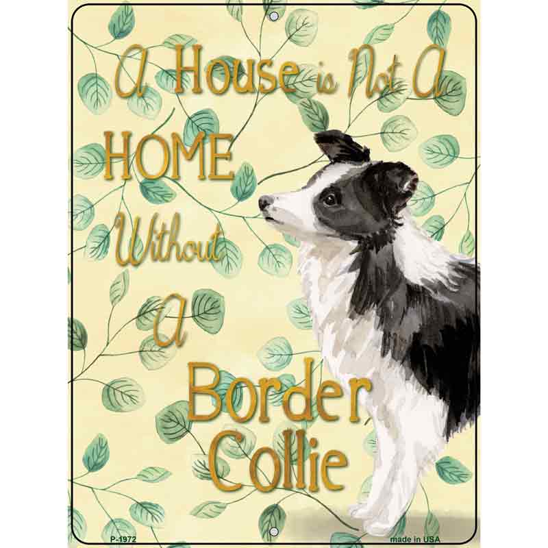 Not A Home Without A Border Collie Wholesale Novelty Parking Sign