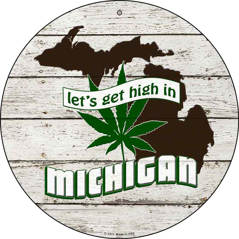 Lets Get High In Michigan Wholesale Novelty Metal Circle