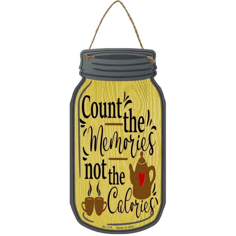 Count Memories Not Calories Wholesale Novelty Metal Mason Jar SIGN