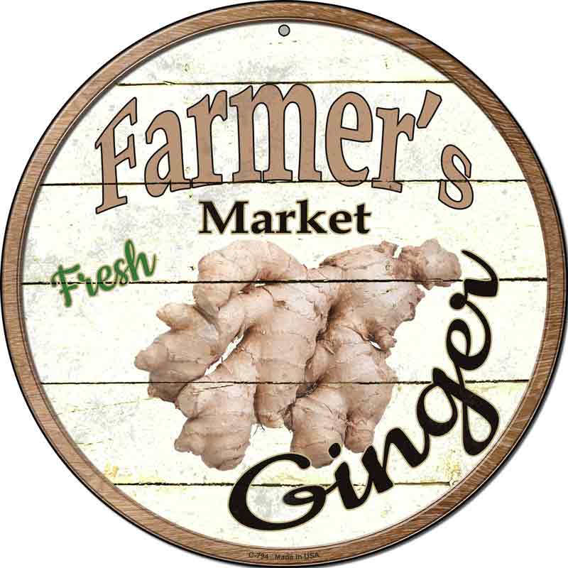 Farmers Market Ginger Wholesale Novelty Metal Circular SIGN